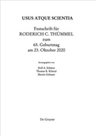 Rolf A Schütze, Martin Gebauer, Thoma Klötzel, Thomas Klötzel, Rolf A. Schütze - Festschrift für Roderich C. Thümmel zum 65. Geburtstag am 23.10.2020