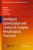 Weihu Cao, Weihua Cao, Xin Chen, Xin et al Chen, Jinhua She, Jin-Hua She... - Intelligent Optimization and Control of Complex Metallurgical Processes