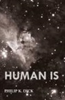 Philip K. Dick - Human Is