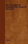 Anon, Anon. - The First Book of Napoleon, the Tyrant of the Earth
