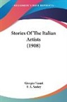 Giorgio Vasari - Stories Of The Italian Artists (1908)
