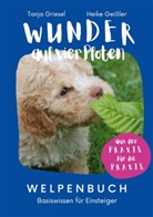 Heike Geißler, Tanj Griesel, Tanja Griesel - Wunder auf vier Pfoten - Welpenbuch