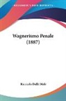 Riccardo Dalle Mole - Wagnerismo Penale (1887)