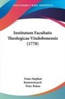 Peter Bohm, Franz Stephan Rautenstrauch - Institutum Facultatis Theologicae Vindobonensis (1778)