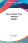 Rene Rapin - Instructions Pour L'Histoire (1677)