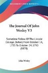John Wesley - The Journal Of John Wesley V3