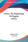 Johannes Weiß - Christ, The Beginnings Of Dogma (1911)