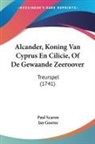 Jan Goeree, Paul Scaron - Alcander, Koning Van Cyprus En Cilicie, Of De Gewaande Zeeroover