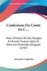 Alessandro Cagliostro - Confessions Du Comte De C