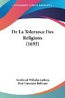 Gottfried Wilhelm Leibniz, Paul Fontanier Pellisson - De La Tolerance Des Religions (1692)