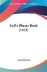 James Stewart - Kaffir Phrase Book (1903)