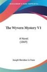 Joseph Sheridan Le Fanu - The Wyvern Mystery V1