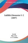 Thyra Eibe, Euclid, H. G. Zeuthen - Euklids Elementer 1-2 (1897)