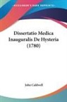 John Caldwell - Dissertatio Medica Inauguralis De Hysteria (1780)
