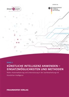 Claudi Dukino, Claudia Dukino, Falk Kötter, Falko Kötter, Tobias Müller, Tobias u a Müller... - Künstliche Intelligenz anwenden - Einsatzmöglichkeiten und Methoden.