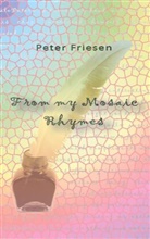 Peter Friesen - From my Mosaic Rhymes