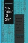 Peter K Bol, Peter K. Bol - 'This Culture of Ours'
