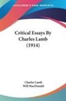 Charles Lamb, Will Macdonald - Critical Essays By Charles Lamb (1914)