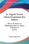 Johann August Ernst - Jo. Augusti Ernesti Clavis Ciceroniana Sive Indices
