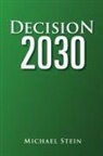 Michael Stein - Decision 2030