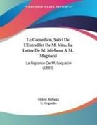 C. Coquelin, Octave Mirbeau - Le Comedien, Suivi De L'Entrefilet De M. Vitu, La Lettre De M. Mirbeau A M. Magnard