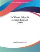 Camillo Antona Traversi - Un' Ultima Difesa Di Monaldo Leopardi (1885)