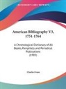 Charles Evans - American Bibliography V3, 1751-1764
