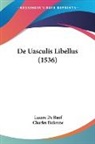 Lazare De Baof, Charles Estienne - De Uasculis Libellus (1536)