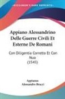Appianus, Alessandro Bracci - Appiano Alessandrino Delle Guerre Civili Et Esterne De Romani