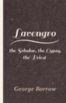 George Borrow - Lavengro - The Scholar, the Gypsy, the Priest