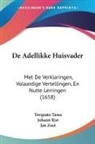 Johann Rist, Torquato Tasso, Jan Zoet - De Adellikke Huisvader
