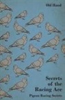 Old Hand - Secrets of the Racing Ace - Pigeon Racing Secrets