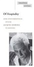 Jacques Derrida, Anne Dufourmantelle - Of Hospitality