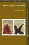 Jean-Luc Nancy - BEING SINGULAR PLURAL