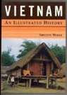 Shelton Woods - Vietnam: An Illustrated History