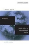 Manuel Asensi, J Hillis Miller, J. Hillis Miller - Black Holes