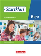 Kirste Fricke, Kirsten Fricke, Margi Friedlein, Margit Friedlein, Ral Kassirra, Ralf Kassirra... - Startklar! - Wirtschaft und Beruf - Mittelschule Bayern - Ausgabe ab 2017 - 9. Jahrgangsstufe