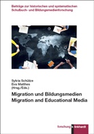 Matthes, Eva Matthes, Sylvia Schütze - Migration und Bildungsmedien. Migration and Educational Media