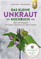 Janine Hissel, Elke Schwarzer - Das kleine Unkraut-Kochbuch