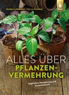 Marco Kawollek, Wolfgang Kawollek - Alles über Pflanzenvermehrung