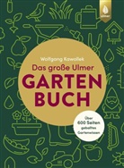 Wolfgang Kawollek - Das große Ulmer Gartenbuch