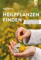 Rudi Beiser - Heilpflanzen finden
