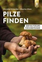 Maurice Gliem, Christine Schneider - Pilze finden
