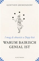 Günther Grewendorf - Warum Bairisch genial ist
