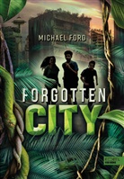 Michael Ford - Forgotten City (Band 1)