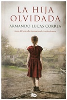 Armando Lucas Correa - La hija olvidada