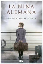 Armando Lucas Correa - La niña alemana