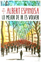 Albert Espinosa - Lo mejor de ir es volver
