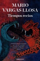 Mario Vargas Llosa - Tiempos recios