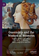 Benz, Benz, Lisa Benz, Zit Eva Rohr, Zita Eva Rohr, Zita Eva Rohr - Queenship and the Women of Westeros